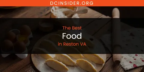 The Best Food in Reston VA List