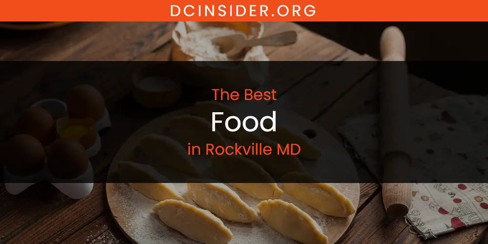 Rockville MD's Best Food [Updated 2025]