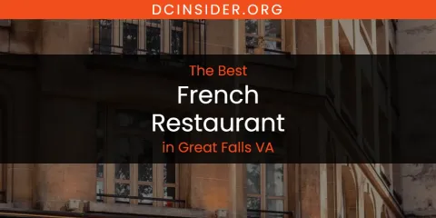 Guide to Best French Restaurant in Great Falls VA