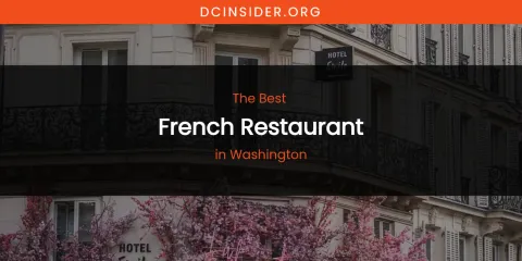 Washington's Best French Restaurant