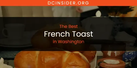 Washington's Best French Toast