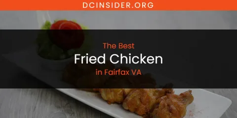 The Top-Rated Fried Chicken in Fairfax VA