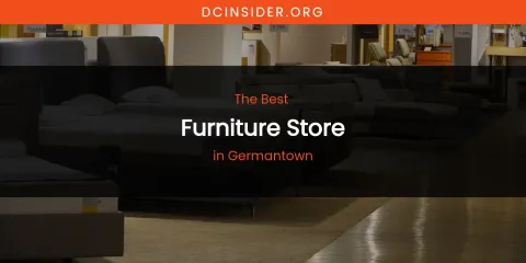 The Absolute Best Furniture Store in Germantown
