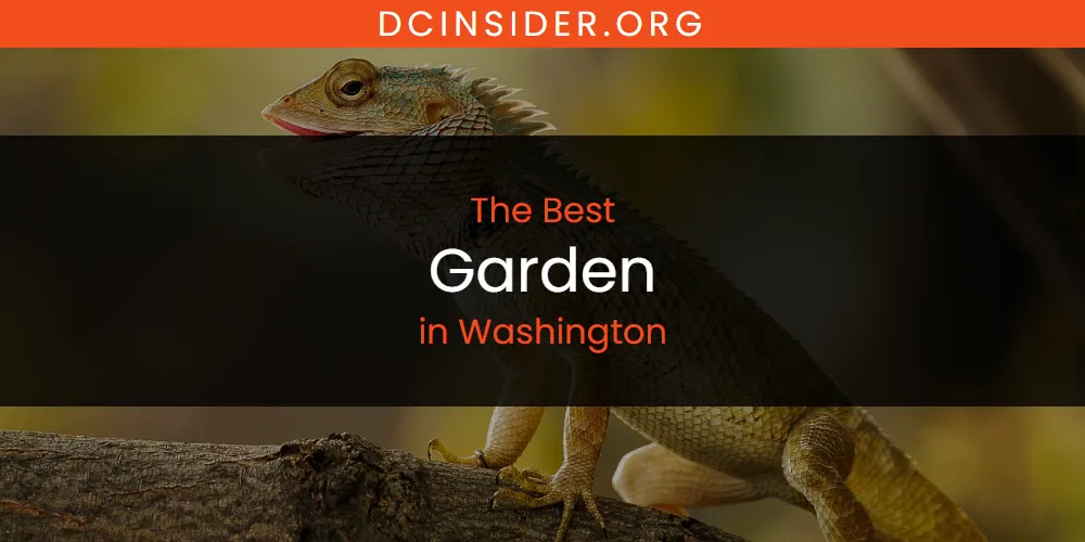 Washington's Best Garden [Updated 2025]