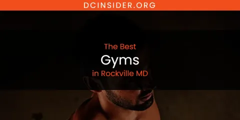 The Best Gyms in Rockville MD List