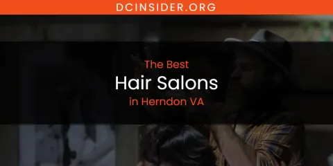 The Absolute Best Hair Salons in Herndon VA