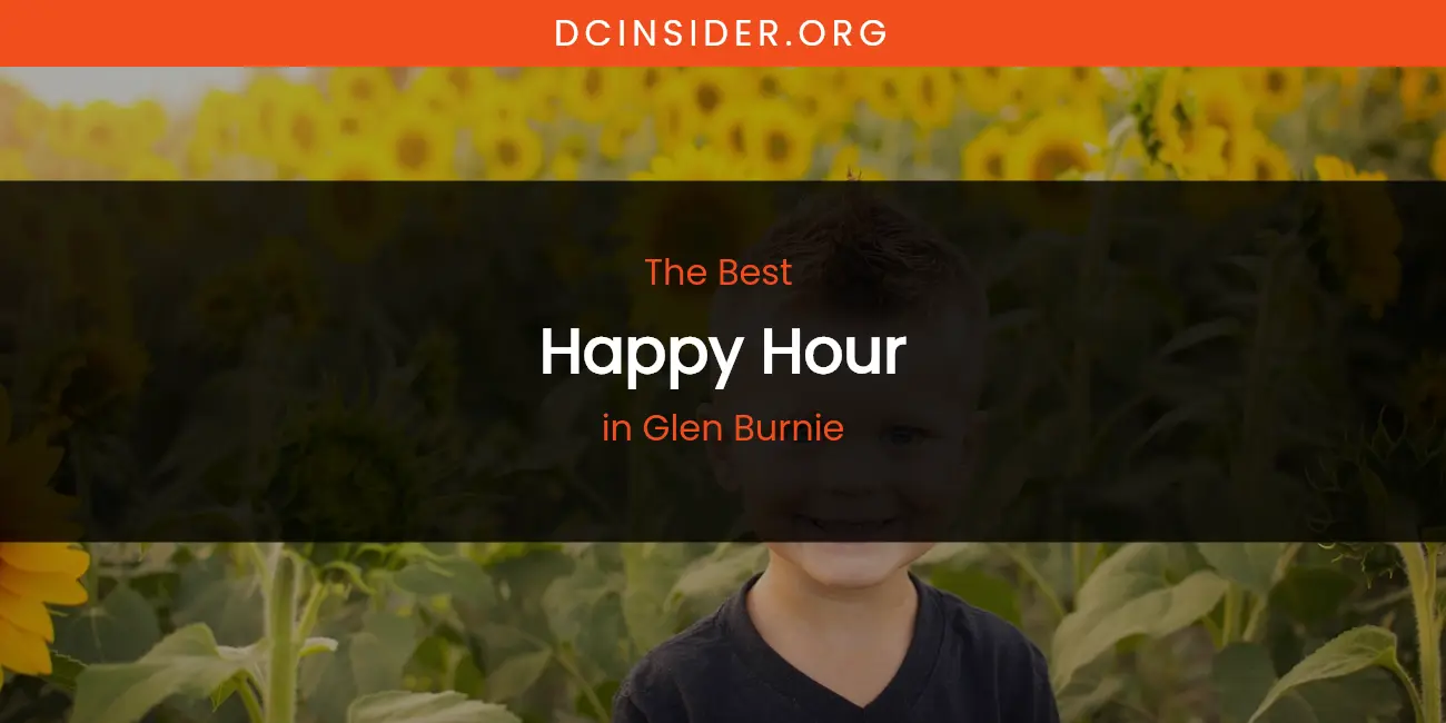 The Absolute Best Happy Hour in Glen Burnie featured