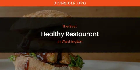 Washington's Best Healthy Restaurant