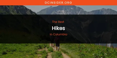 The Absolute Best Hikes in Columbia