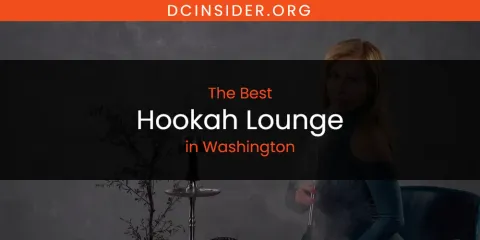Washington's Best Hookah Lounge