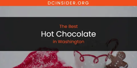 Discover the Best Hot Chocolate in Washington