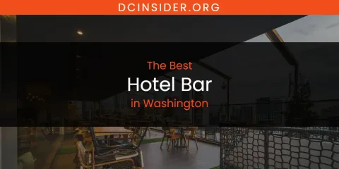 Washington's Best Hotel Bar