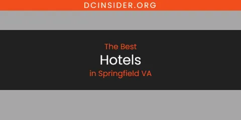 The Best Hotels in Springfield VA