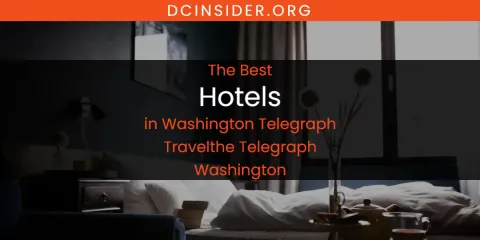 Washington Telegraph Travelthe Telegraph Washington's Best Hotels