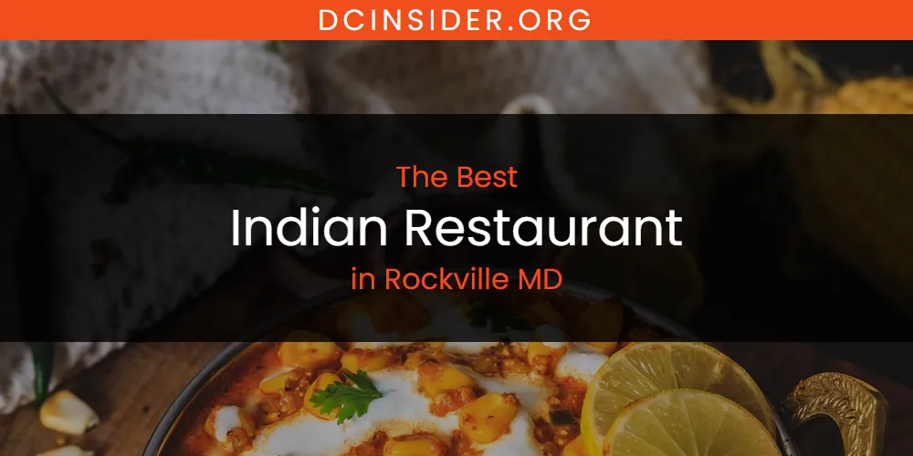 Rockville MD's Best Indian Restaurant [Updated 2025]