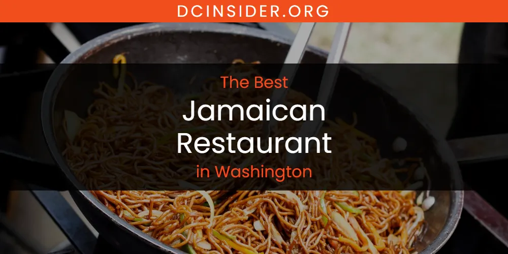 Washington's Best Jamaican Restaurant [Updated 2025]