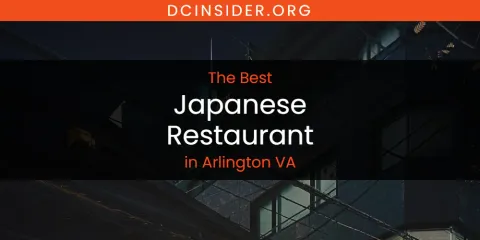 The Best Japanese Restaurant in Arlington VA