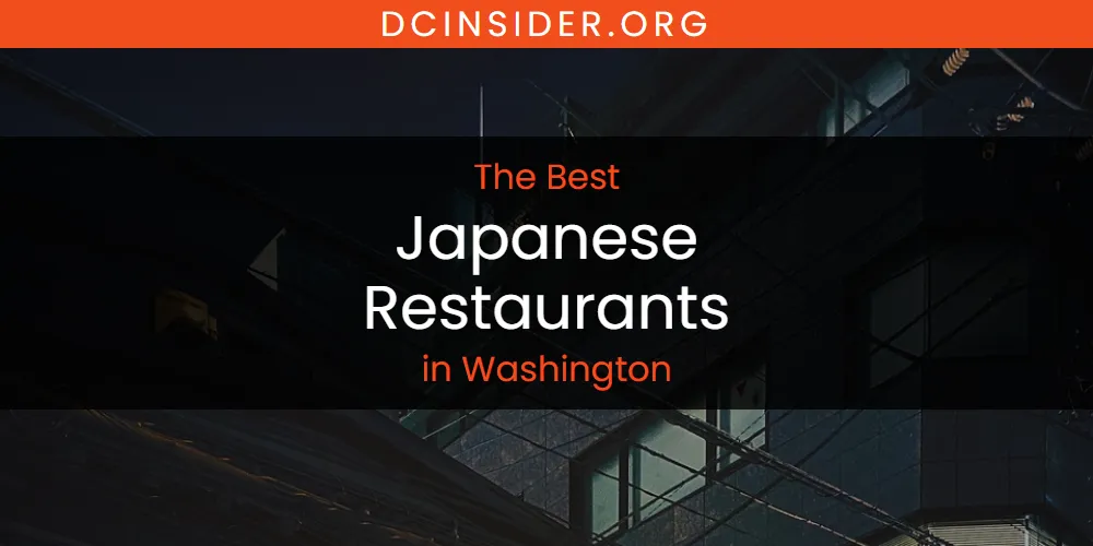 Washington's Best Japanese Restaurants [Updated 2025]