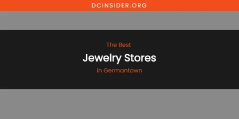 The Absolute Best Jewelry Stores in Germantown
