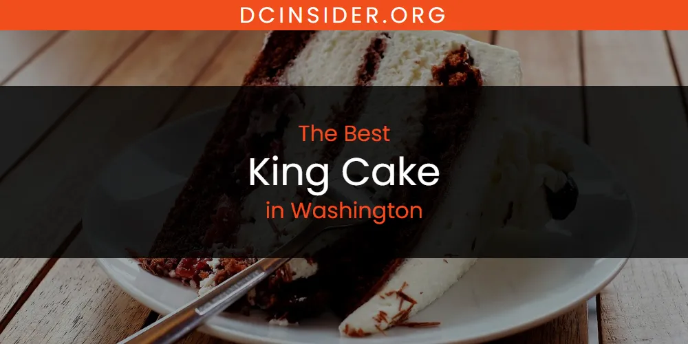 Washington's Best King Cake [Updated 2025]