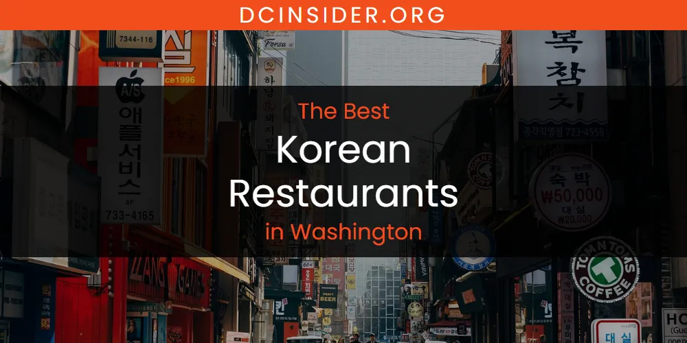 Washington's Best Korean Restaurants [Updated 2025]