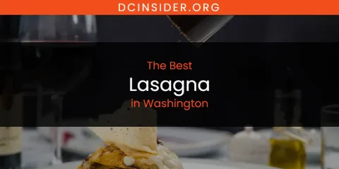 Washington's Best Lasagna