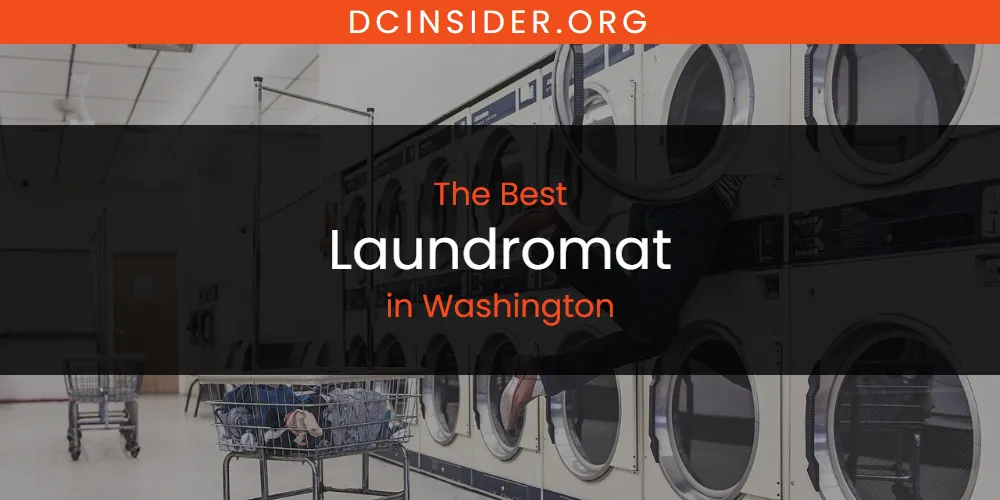 Washington's Best Laundromat [Updated 2025]