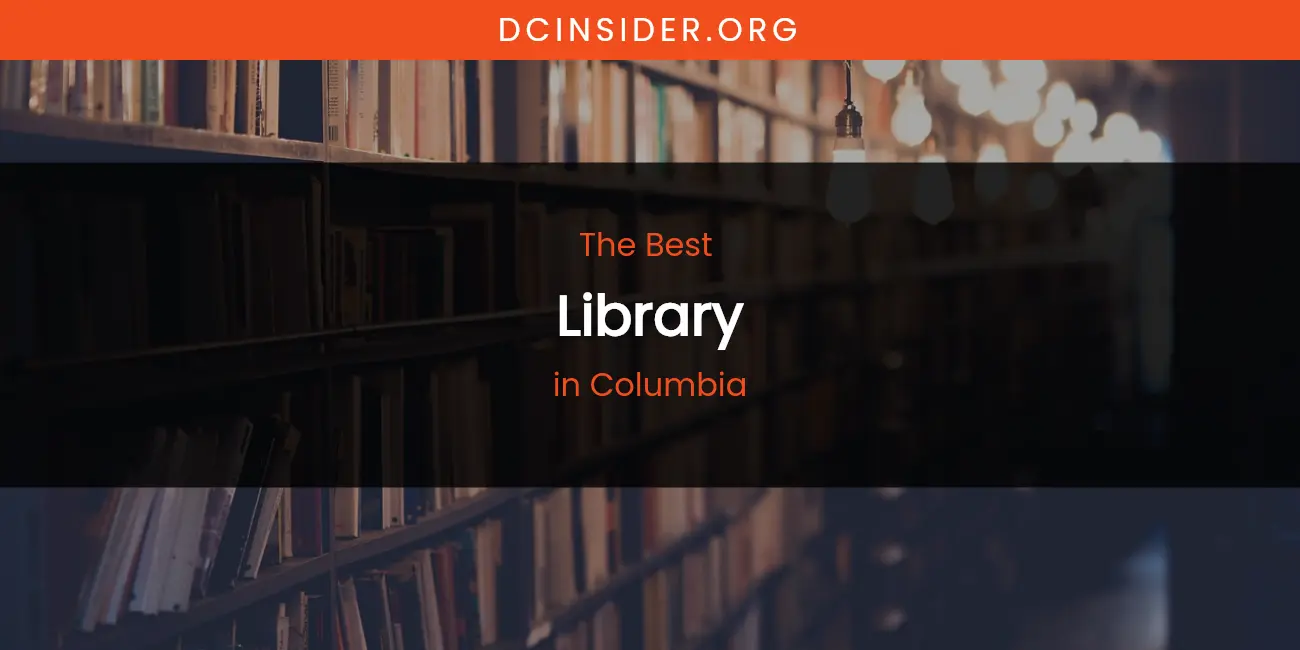 The Absolute Best Library in Columbia featured