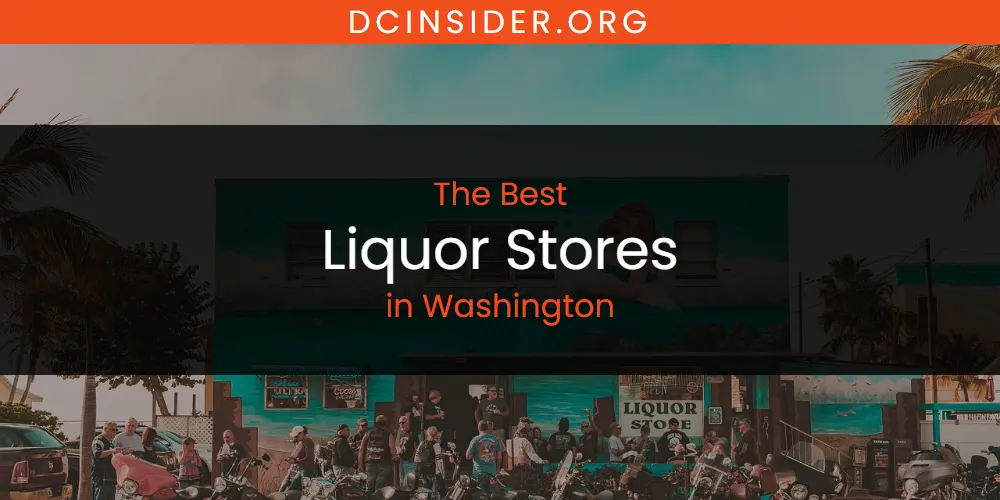 Washington's Best Liquor Stores [Updated 2025]