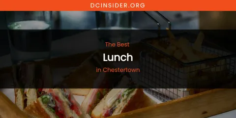 The Absolute Best Lunch in Chestertown