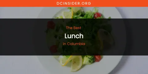 The Absolute Best Lunch in Columbia