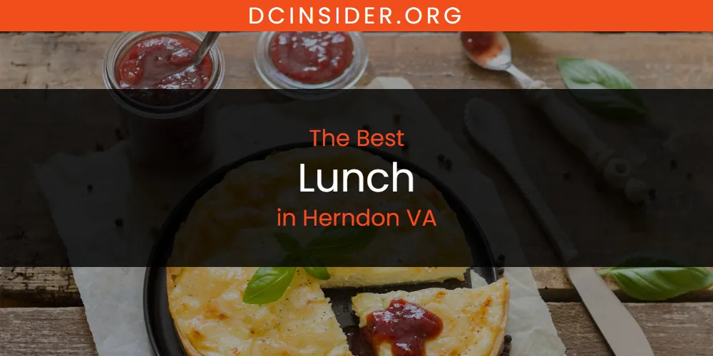 The Absolute Best Lunch in Herndon VA  [Updated 2025]