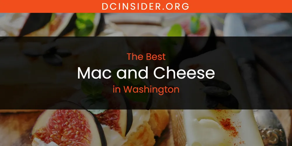 Washington's Best Mac and Cheese [Updated 2025]