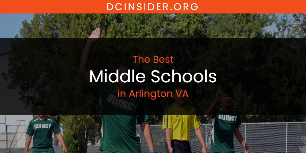 The Absolute Best Middle Schools in Arlington VA  [Updated 2025]