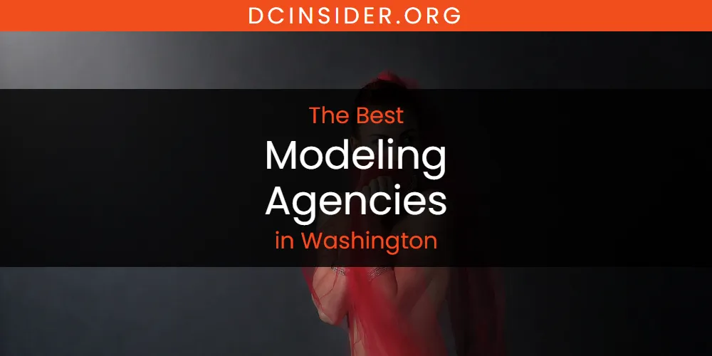 Washington's Best Modeling Agencies [Updated 2025]