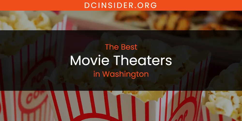 Washington's Best Movie Theaters [Updated 2025]
