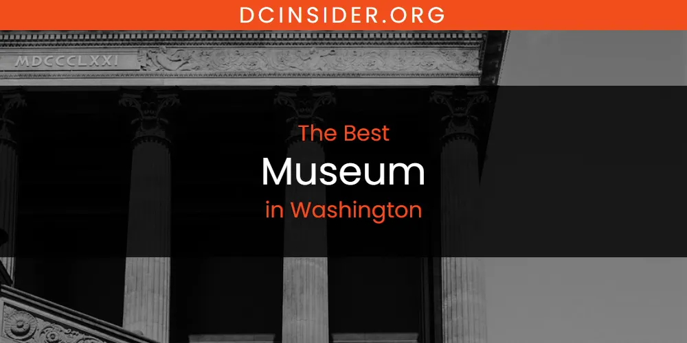 2026 Ranked: Best Museum in Washington