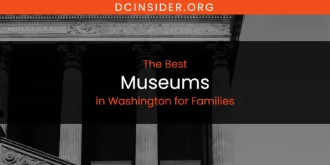 Ranked: Best Museums in Washington for Families
