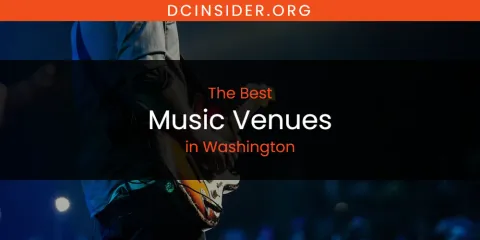 Best Music Venues in Washington: Ultimate Guide