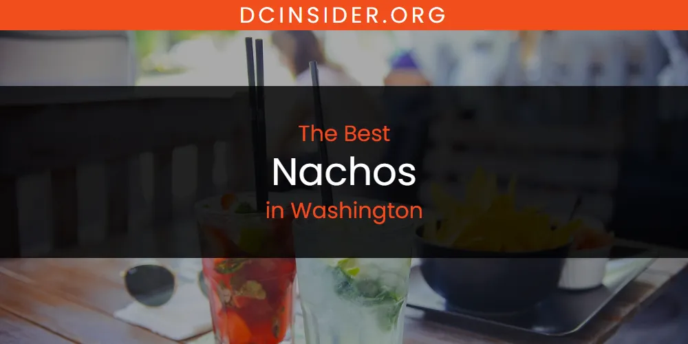 Washington's Best Nachos [Updated 2025]