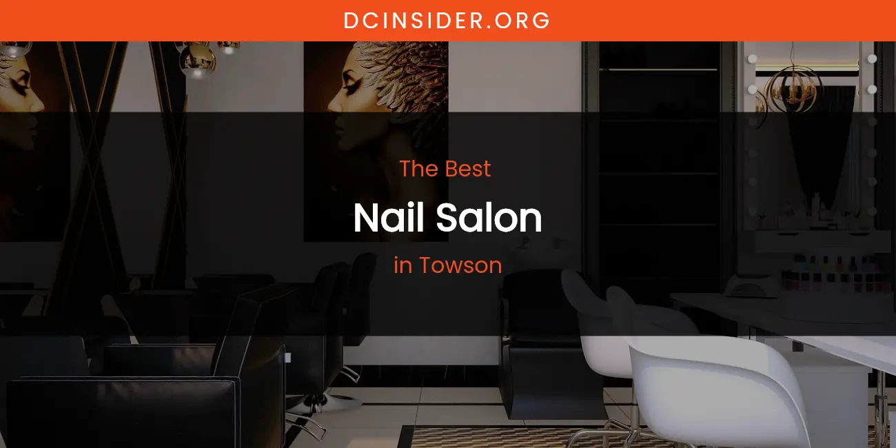 Towson's Best Nail Salon featured