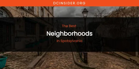 Spotsylvania's Best Neighborhoods