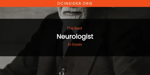 The Absolute Best Neurologist in Essex