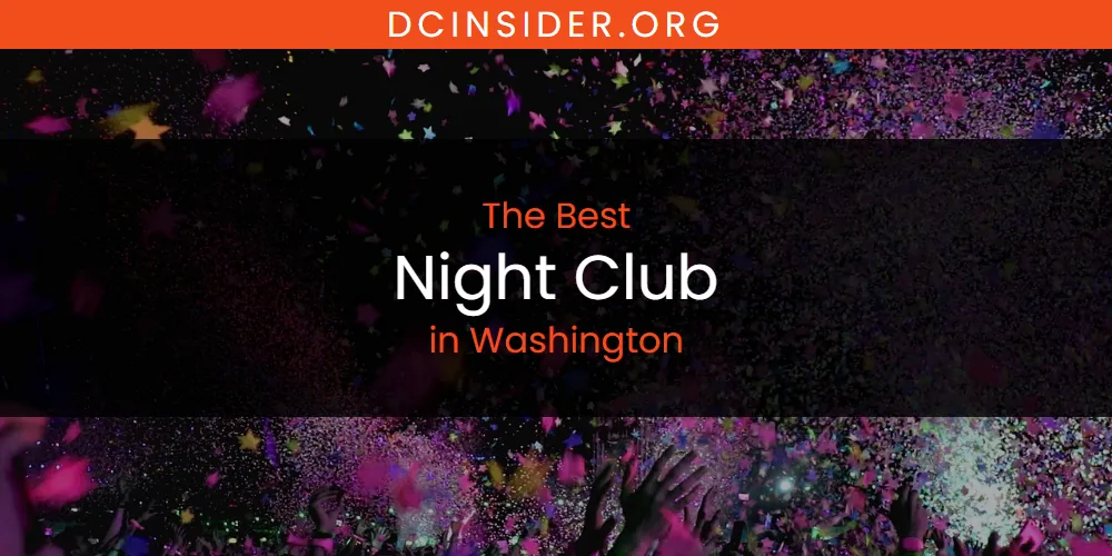 Washington's Best Night Club [Updated 2025]