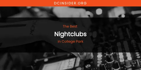 The Absolute Best Nightclubs in College Park