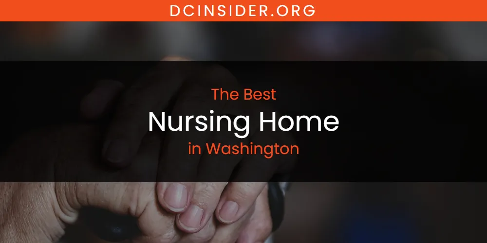 Washington's Best Nursing Home [Updated 2025]