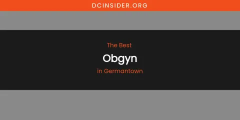The Absolute Best Obgyn in Germantown