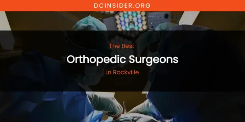 Rockville's Best Orthopedic Surgeons