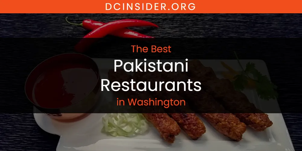 Washington's Best Pakistani Restaurants [Updated 2025]