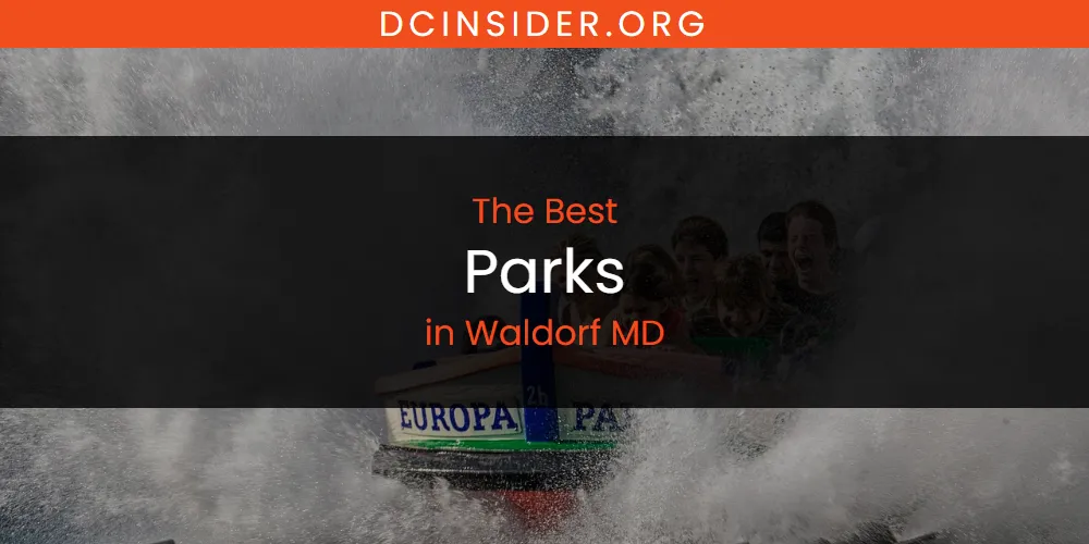 Waldorf MD's Best Parks [Updated 2025]